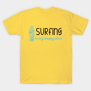 Surfing Is My Happy Place T-Shirt